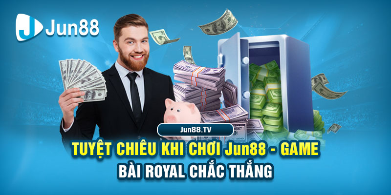 Jun88 - Game Bài Royal Poker: Chinh Phục Thưởng Khủng 3