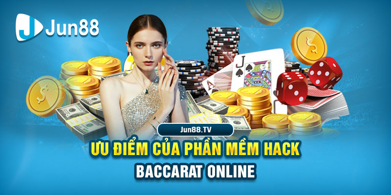Hack Baccarat Online Jun88 - Phần Mềm Chất Lượng, Bao Thắng 100% 2